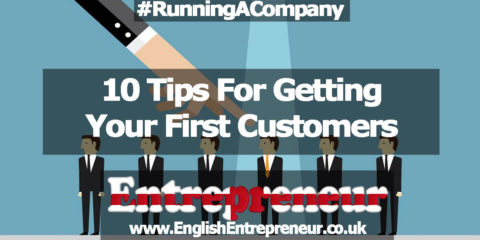 10 Tips For Getting Your First Customers