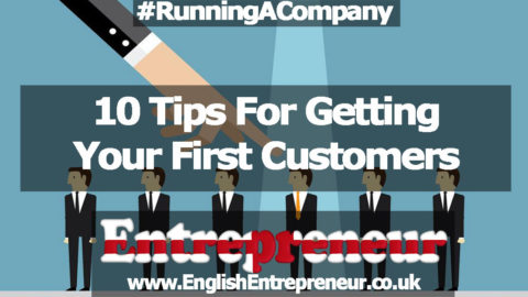 10 Tips For Getting Your First Customers